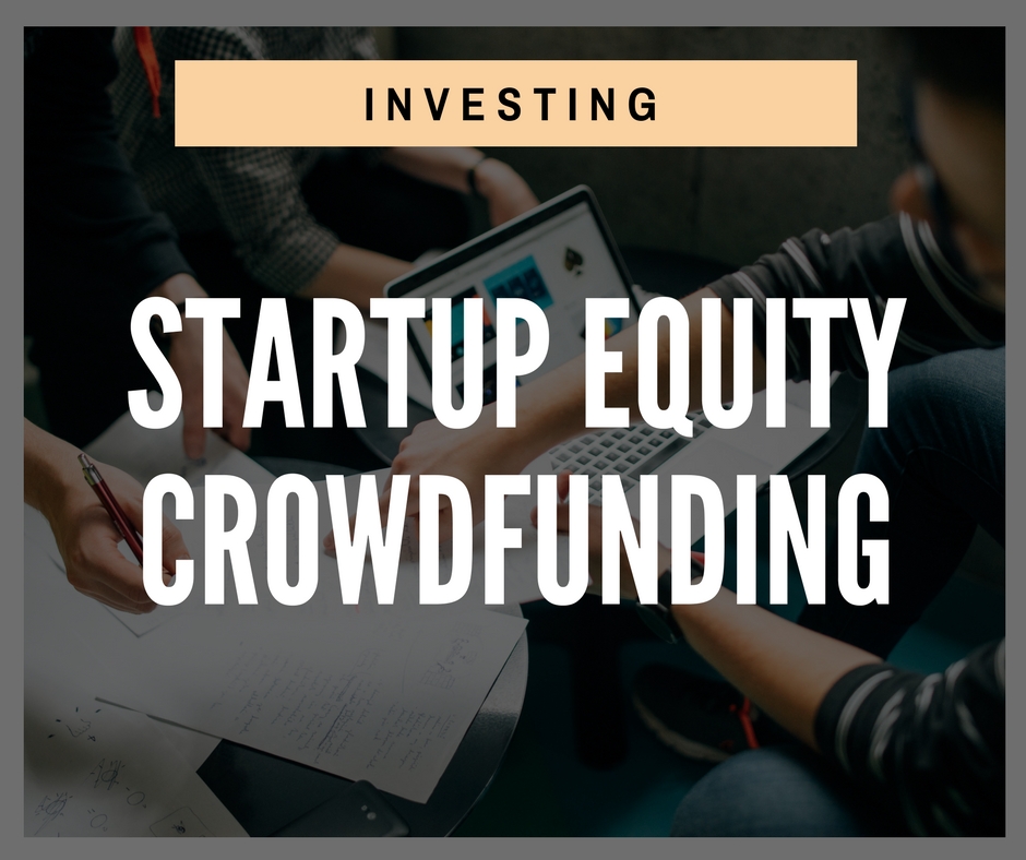 Product - Investing - Startup Equity Crowdfunding