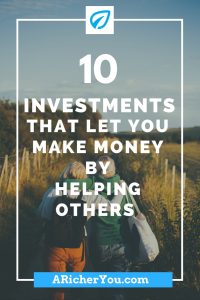 Pinterest - 10 Investments That let you Make Money by Helping Others
