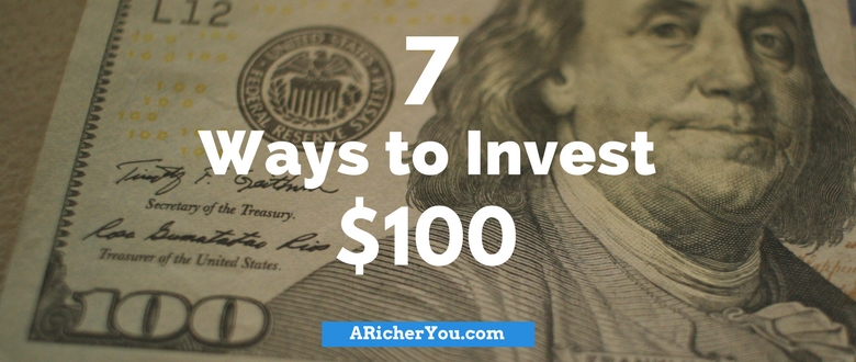 7 Ways to Invest $100