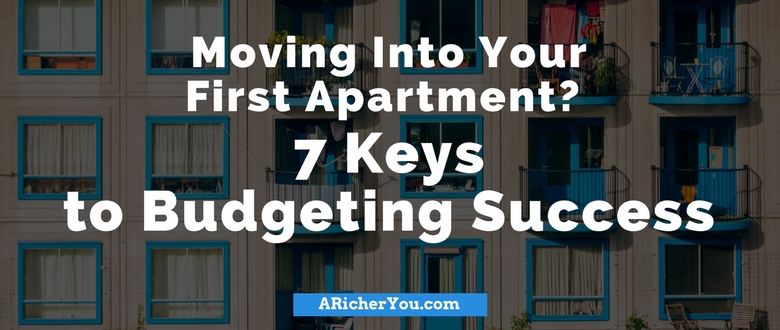 Moving Into Your First Apartment_ 7 Keys to Budgeting Success