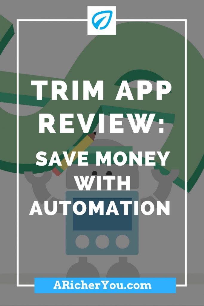 Trim App Review Save Money With Automation A Richer You