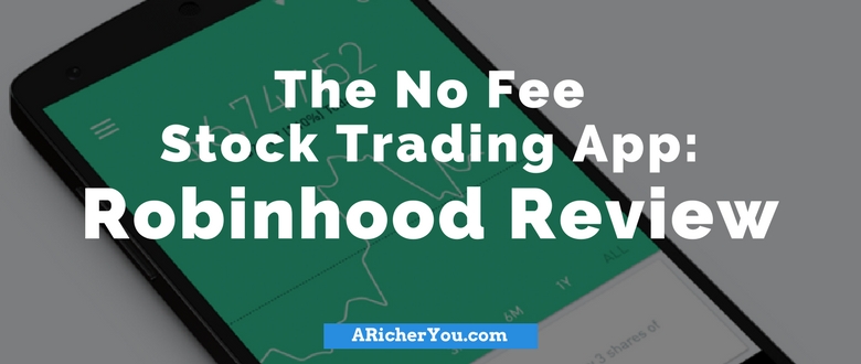 The No Fee Stock Trading App: Robinhood Review