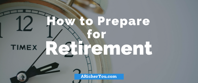 How to Prepare for Retirement