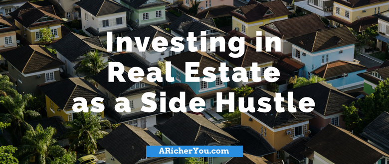 Investing in Real Estate as a Side Hustle