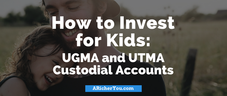 How To Invest For Kids: UGMA And UTMA Custodial Accounts