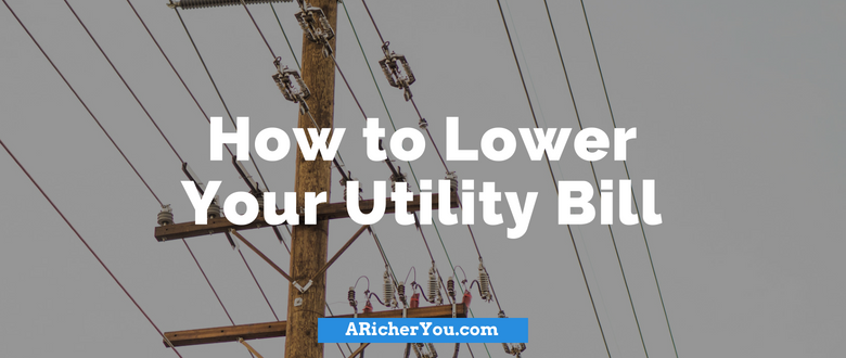 How to Lower Your Utility Bill