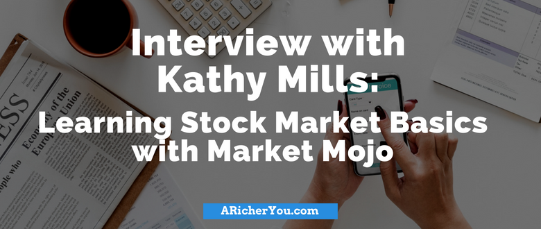 Interview with Kathy Mills: Learning Stock Market Basics with Market Mojo