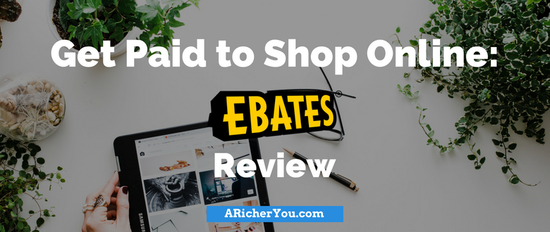 Get Paid to Shop Online: Rakuten (previously Ebates) Review