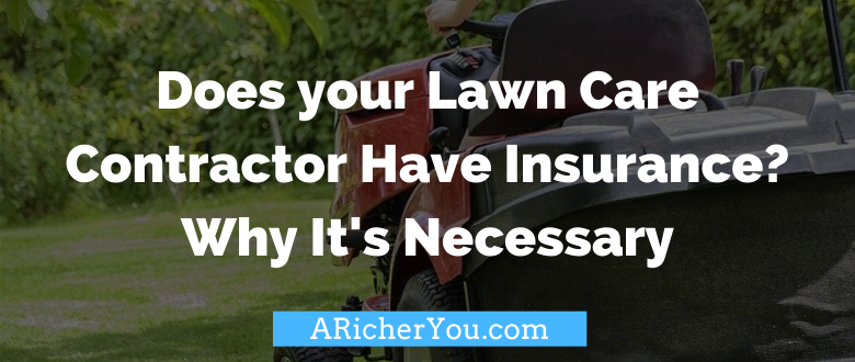 Does your Lawn Care Contractor Have Insurance_ Why It's Necessary